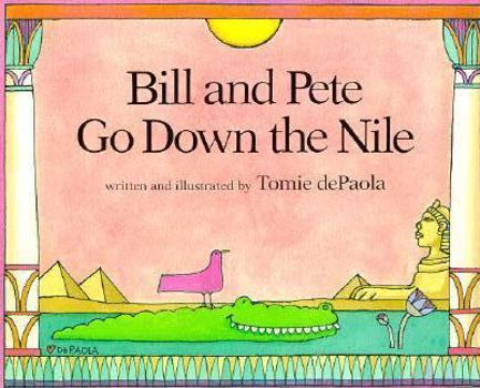 Hardcover Bill and Pete Go Down the Nile Book