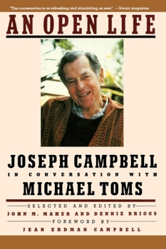 Paperback An Open Life: Joseph Campbell in Conversation with Michael Toms Book