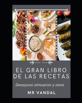 Paperback El Gran Libro de Las Recetas: Desayuno almuerzo y cena [Spanish] Book