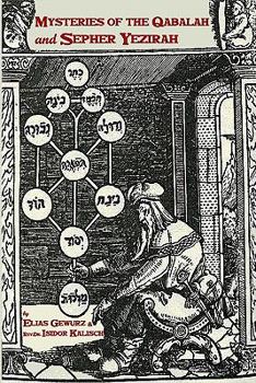 Mysteries of the Qabalah & Sepher Yezirah: 2 books in one