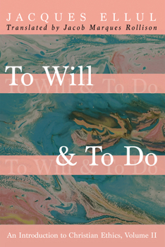 Hardcover To Will & to Do, Volume Two: An Introduction to Christian Ethics Book