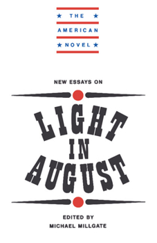 New Essays on Light in August (The American Novel) - Book  of the American Novel