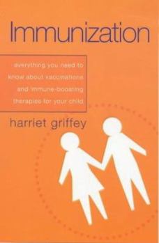 Paperback Immunization: Everything You Need to Know about Vaccinations and Immune-Boosting Therapies for Your Child Book