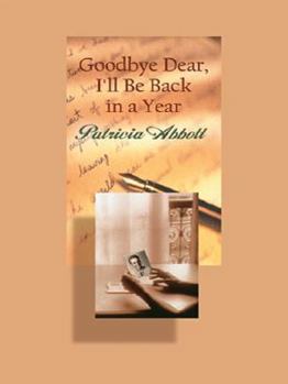Paperback Goodbye Dear, I'll Be Back in a Year Book