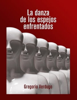 Paperback La danza de los espejos enfrentados [Spanish] Book