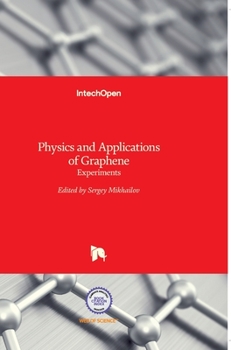 Hardcover Physics and Applications of Graphene: Experiments Book