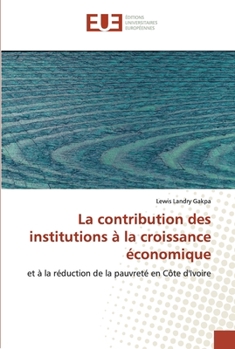 Paperback La contribution des institutions à la croissance économique [French] Book