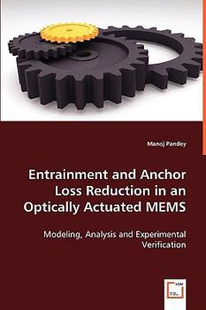 Paperback Entrainment and Anchor Loss Reduction in an Optically Actuated MEMS Book