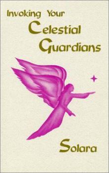 Paperback Invoking Your Celestial Guaridians: This Beloved Book Transforms Lives Book