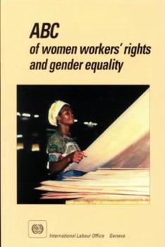 ABC of Women Workers' Rights and Gender Equality (Second Edition)