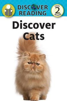 Paperback Discover Cats: Level 2 Reader Book