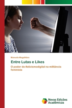 Paperback Entre Lutas e Likes [Portuguese] Book