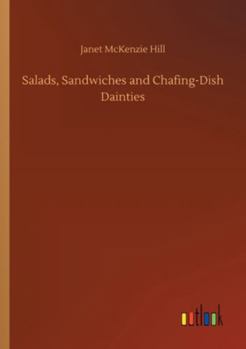 Salads, sandwiches and chafing-dish dainties,