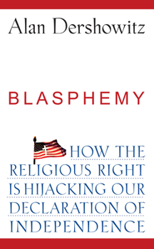 Paperback Blasphemy: How the Religious Right Is Hijacking the Declaration of Independence Book