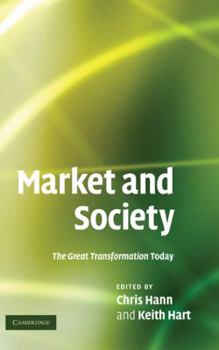 Hardcover Market and Society: The Great Transformation Today Book