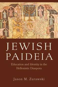 Hardcover Jewish Paideia: Education and Identity in the Hellenistic Diaspora Book