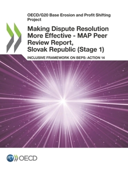 Paperback Making Dispute Resolution More Effective - MAP Peer Review Report, Slovak Republic (Stage 1) Book