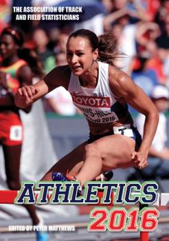 Athletics 2016: The Track & Field Annual
