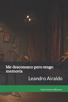 Me desconozco pero tengo memoria