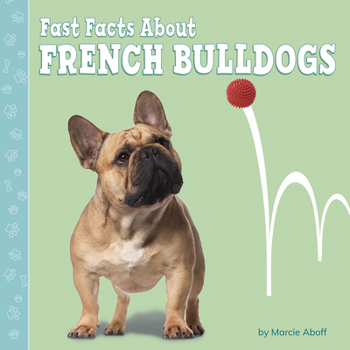 Hardcover Fast Facts about French Bulldogs Book