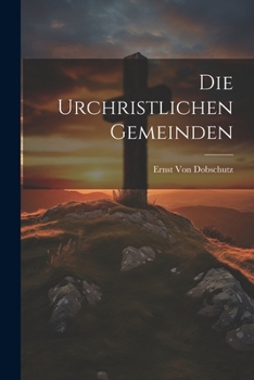 Paperback Die Urchristlichen Gemeinden [German] Book