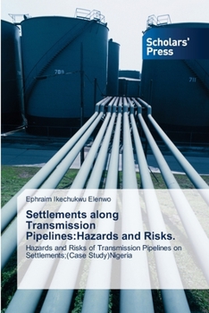Paperback Settlements along Transmission Pipelines: Hazards and Risks. Book