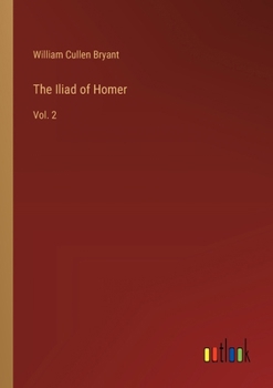 Paperback The Iliad of Homer: Vol. 2 Book