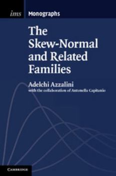 The Skew-Normal and Related Families - Book  of the Institute of Mathematical Statistics Monographs