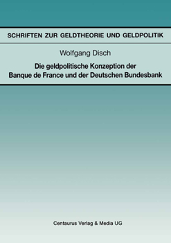 Paperback Die Geldpolitische Konzeption Der Banque de France Und Der Deutschen Bundesbank [German] Book