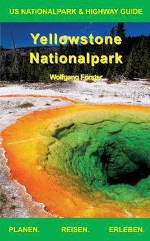 Paperback Yellowstone Nationalpark: US Nationalpark & Highway Guide [German] Book