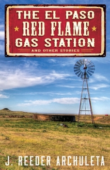 Paperback The El Paso Red Flame Gas Station: And Other Stories Book