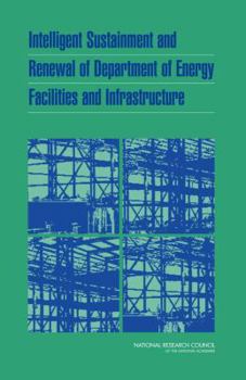 Paperback Intelligent Sustainment and Renewal of Department of Energy Facilities and Infrastructure Book