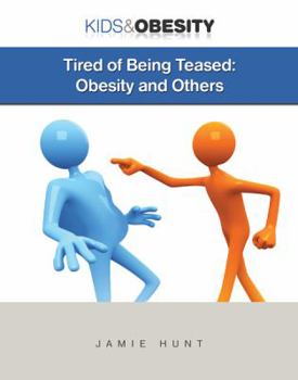 Paperback Tired of Being Teased: Obesity and Others Book