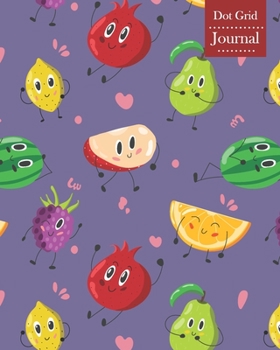 Paperback Dot Grid Journal: Notebook Planner with Funny Fruits Themed Cover Design Book