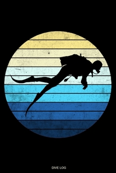 Dive Log: Detailed Scuba Dive Log Book For Up To 120 Dives I Dive Officer Freediving Sport Gift for Scuba Certification Instructor Dive Master Booklet ... Diary Dive Deep Sea I Size 6 x 9 I 120 Pages