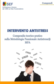 Paperback Intervento Antistress: Compendio Teorico Pratico sulla Metodologia Funzionale Antistress [Italian] Book