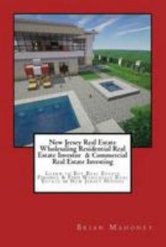 Paperback New Jersey Real Estate Wholesaling Residential Real Estate Investor & Commercial Real Estate Investing: Learn to Buy Real Estate Finance & Find Wholes Book