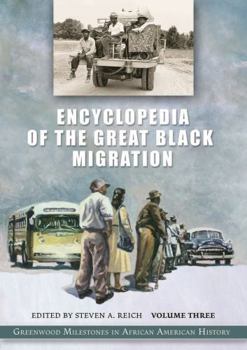 Hardcover Encyclopedia of the Great Black Migration: Greenwood Milestones in African American History Book