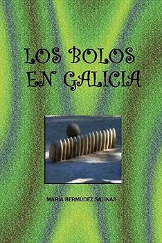 Paperback Los Bolos En Galicia [Spanish] Book