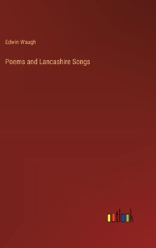 Poems and Lancashire Songs