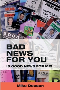 Paperback Bad News for You is Good News for Me! Book