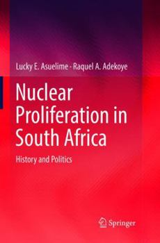 Paperback Nuclear Proliferation in South Africa: History and Politics Book