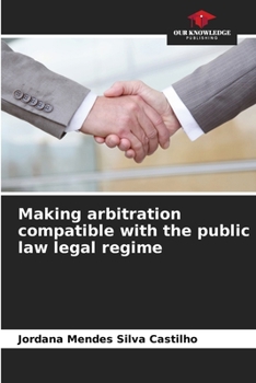 Paperback Making arbitration compatible with the public law legal regime Book