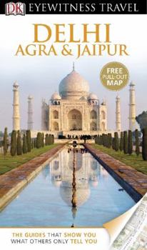 Flexibound DK Eyewitness Travel Guide: Delhi, Agra & Jaipur [Unqualified] Book