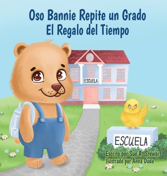 Hardcover Oso Bannie Repite un Grado: El Regalo del Tiempo [Spanish] Book