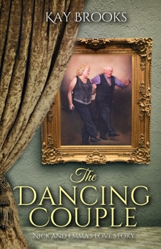 Paperback The Dancing Couple: Nick and Emma's love story Book