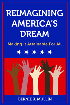 Hardcover Reimagining America's Dream: Making It Attainable for All Book