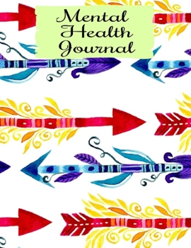 Mental Health Journal: 8 Week Depression and Anxiety Tracker Wellness Support Journal