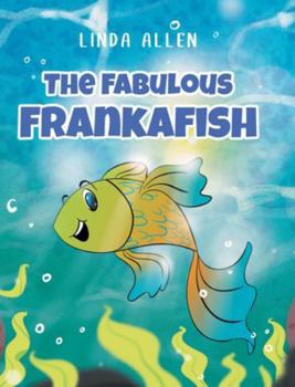 The Fabulous Frankafish