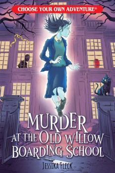 Paperback Murder at the Old Willow Boarding School (Choose Your Own Adventure) Book